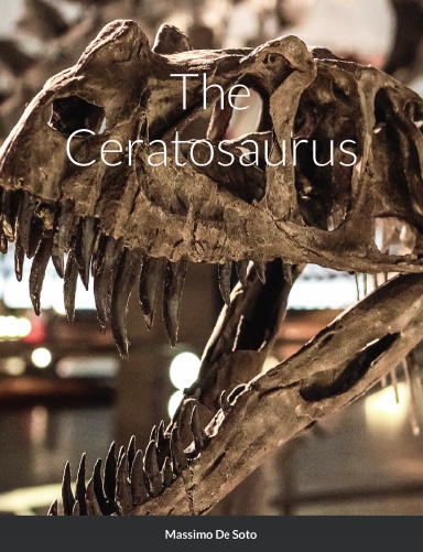 The Ceratosaurus (Hardcover Edition)