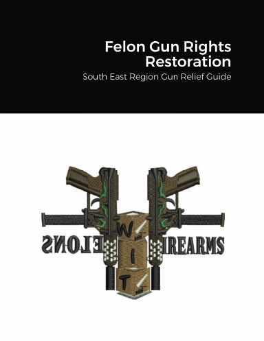 Felon Gun Rights Restoration