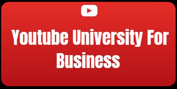 YOUTUBE UNIVERSITY FOR BUSINESS