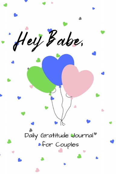 Hey Babe: Gratitude Journal for Couples