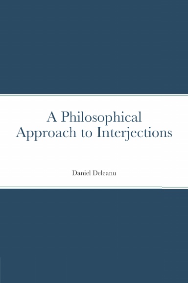 A Philosophical Approach to Interjections