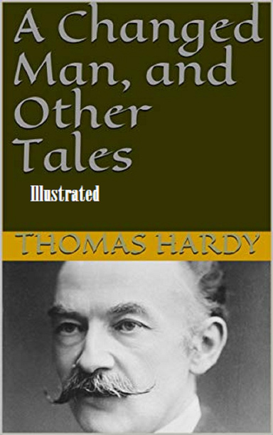 A Changed Man and Other Tales Illustrated