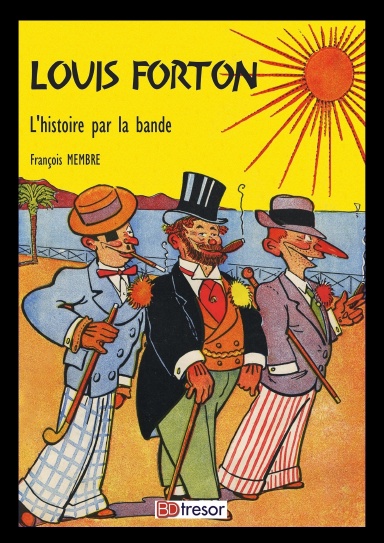 L'histoire par la bande - Biographie de Louis Forton