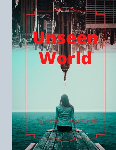 Unseen World: A Children's Book