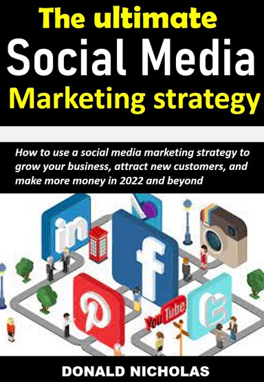 The ultimate Social Media Marketing strategy
