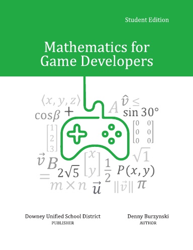 Mathematics for Game Developers - Student Edition