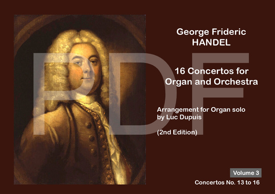 George Frideric HANDEL – 16 Concertos for Organ and Orchestra – Arrangement for Organ Solo – Volume 3