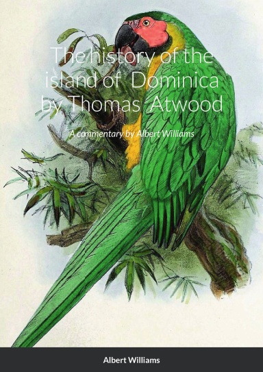 The history of the island of Dominica by Thomas Atwood