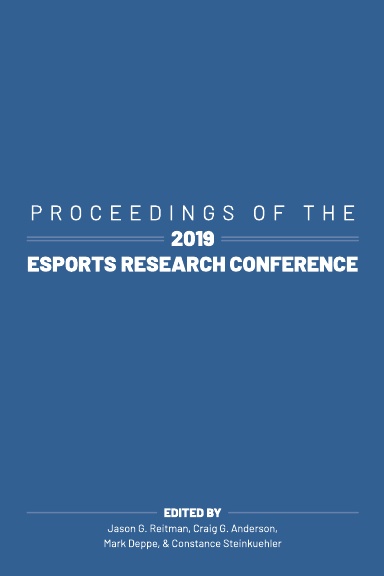 Proceedings of the 2019 Esports Research Conference