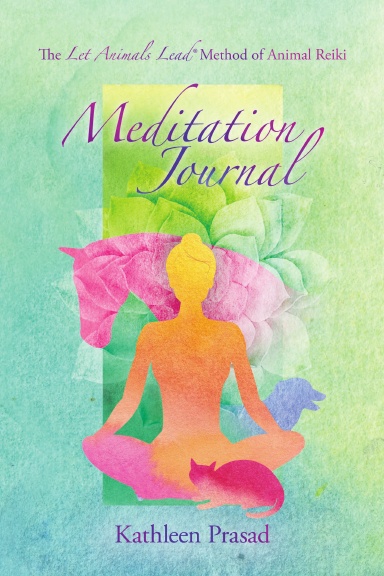 The Let Animals Lead® Method of Animal Reiki Meditation Journal