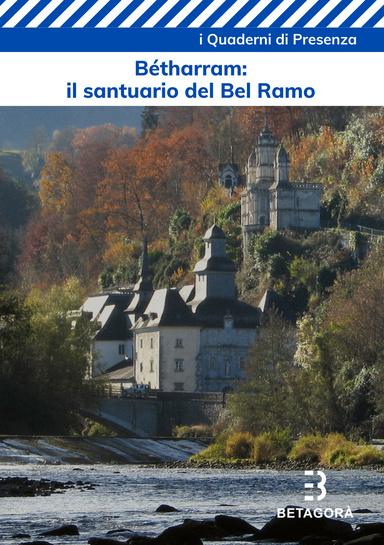Bétharram. Il santuario del Bel Ramo