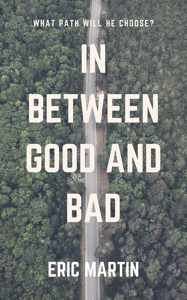 In Between Good and Bad