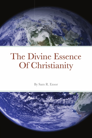 The Divine Essence Of Christianity