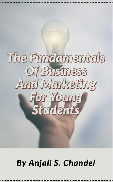 The Fundamentals of Business of Marketing for Young Students