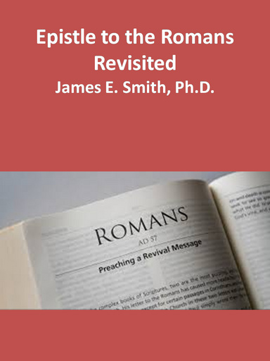 Epistle to the Romans Revisited