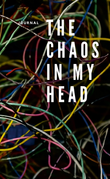 The Chaos In My Head