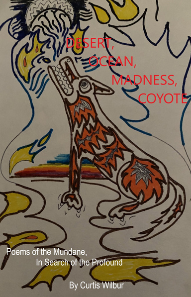 Desert, Ocean, Madness, Coyote