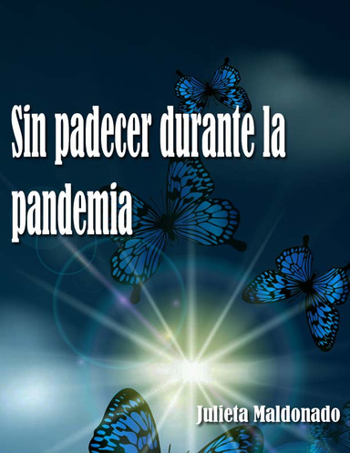Sin padecer durante la pandemia