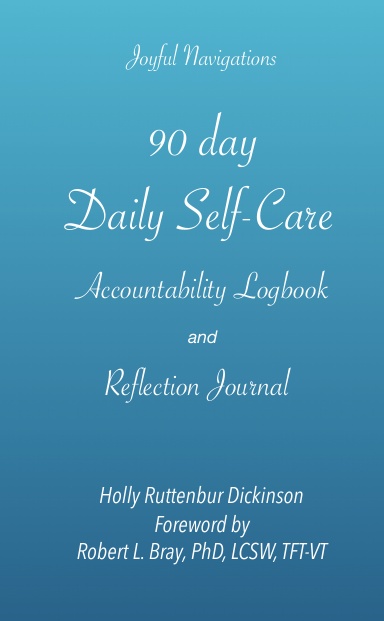 90 day Daily Self-Care Accountability Logbook and Reflection Journal