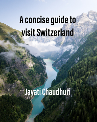 A concise guide to visit Switzerland