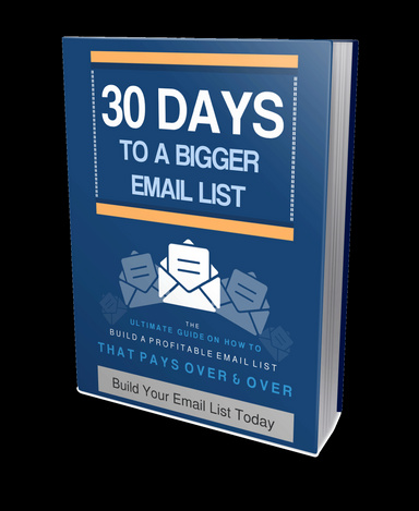 30 Days to Build Your Bigger Email List