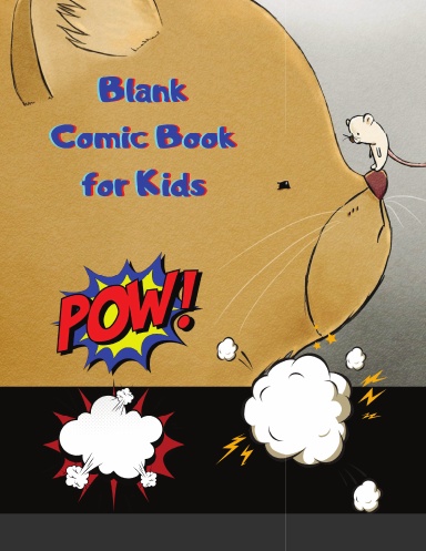 Blank Comic Book: Notebook with Blank Comic Templates To Create Your Own  Comics