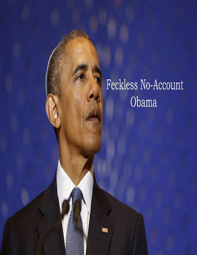 Feckless Obama