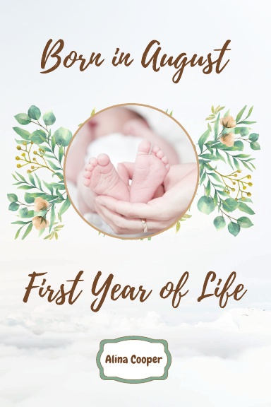 Born in August First Year of Life