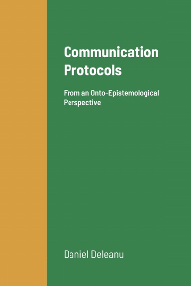 Communication Protocols: From an Onto-Epistemological Perspective