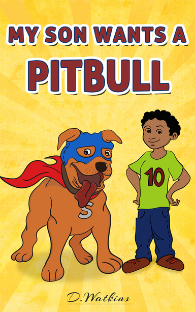 My Son Wants A Pitbull