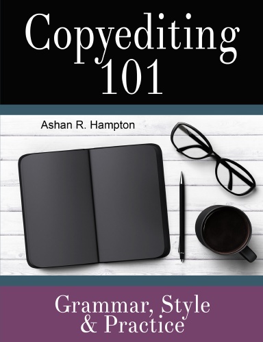 Copyediting 101: Grammar, Style & Practice