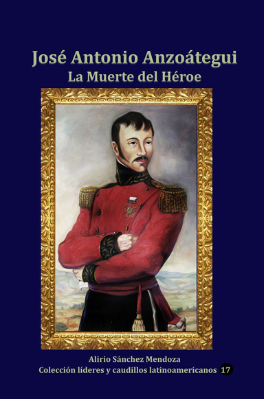 José Antonio Anzoátegui La muerte del héroe