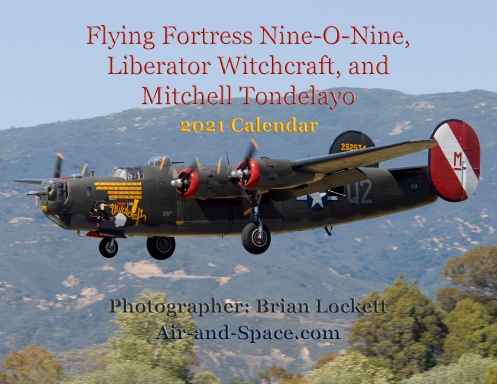 Flying Fortress Nine-O-Nine, Liberator Witchcraft, and Mitchell Tondelayo, 2021 Calendar
