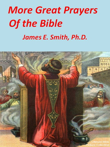 More Great Prayers of the Bible