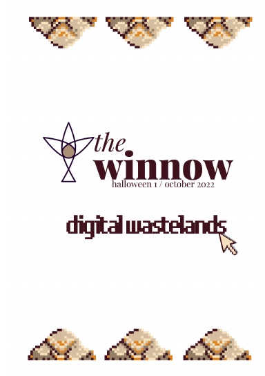 the winnow's halloween issue, digital wastelands