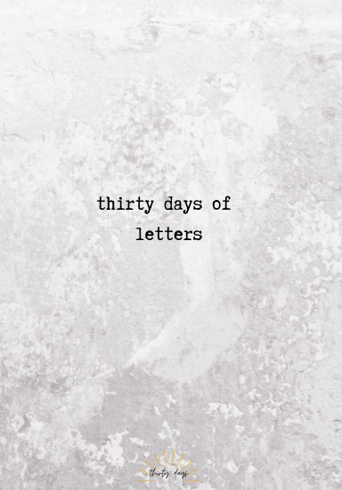 Thirty Days of Letters