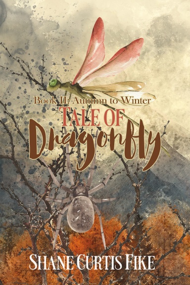 Tale of Dragonfly, Book II: Autumn to Winter