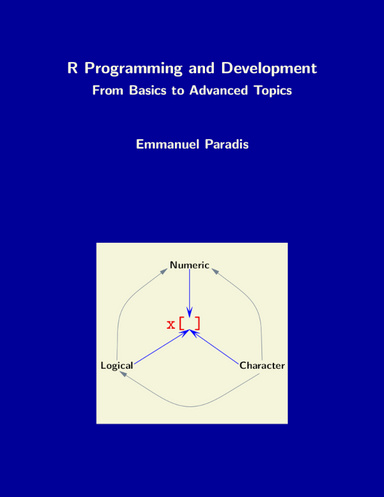 R Programming and Development. From Basics to Advanced Topics