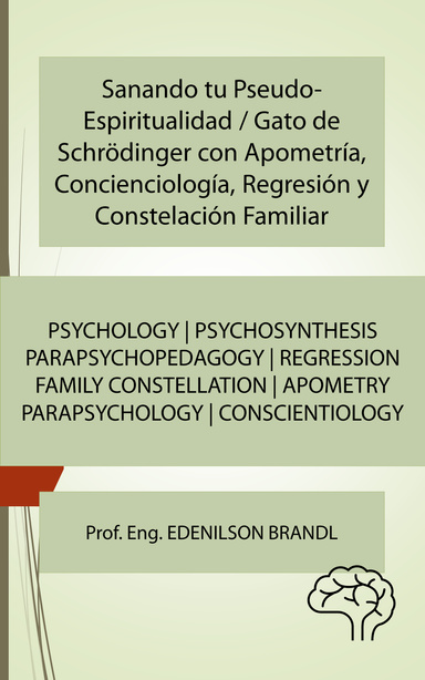 Sanando tu Pseudo-Espiritualidad / Gato de Schrödinger con Apometría, Concienciología, Regresión y Constelación Familiar