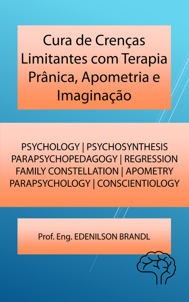 Cura de Crenças Limitantes com Terapia Prânica, Apometria e Imaginação
