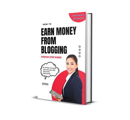 How To Earn Money From Blogging - Step By Step Guide