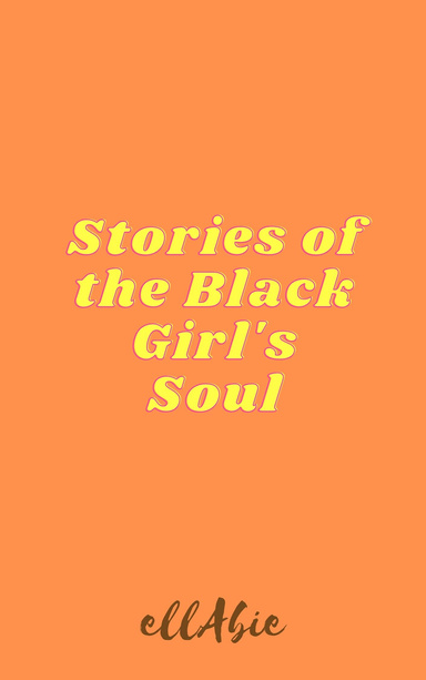 Stories of a Black Girl's Soul