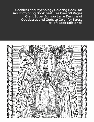 Download Goddess And Mythology Coloring Book An Adult Coloring Book Features Over 30 Pages Giant Super Jumbo