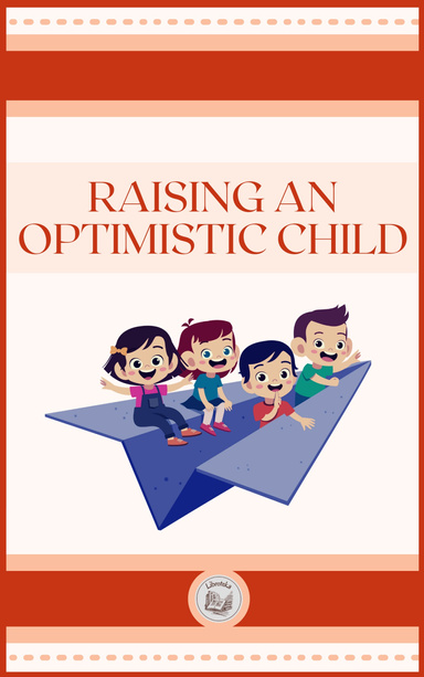 RAISING AN OPTIMISTIC CHILD