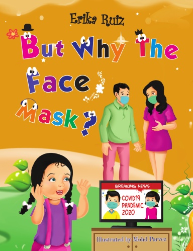 But Why The Face Mask?