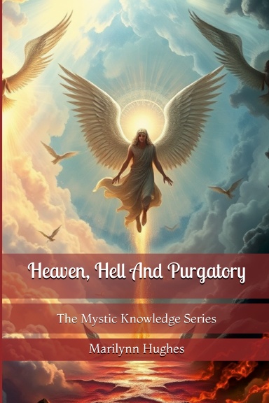Heaven, Hell and Purgatory