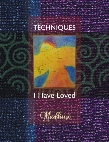 Techniques I Have Loved