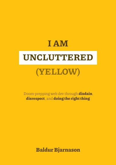 I am Uncluttered (Yellow)