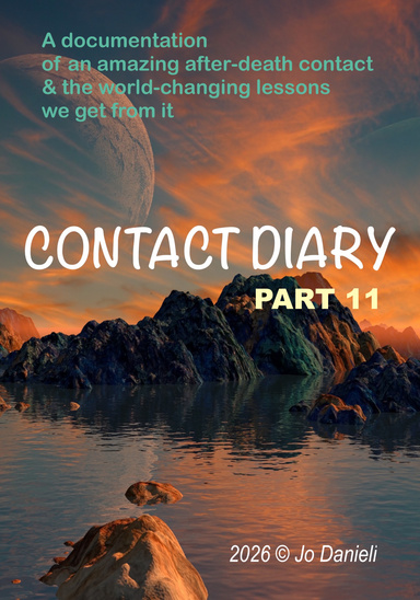 Contact Diary PART 11 – Communicating with my "dead" Love