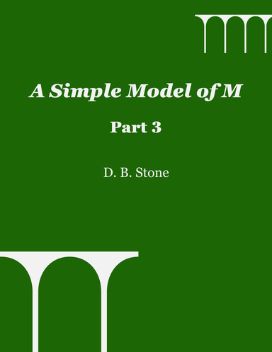 A Simple Model of M, Part 3